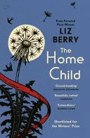 Berry, Liz: The Home Child